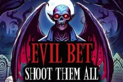 Evil Bet: Shoot Them All!