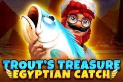 Trout’s Treasure – Egyptian Catch