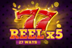Reel X5 27 Ways